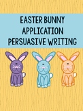 Easter Bunny Application and Persuasive Writing