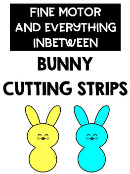 Preview of Easter Bunny Cutting Strips Center Packet for older Toddlers and Preschoolers