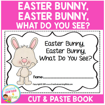 Preview of Easter Bunny, Easter Bunny, What Do You See? Cut & Paste Book Counting