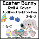 Easter Bunny Roll & Cover Addition & Subtraction Games