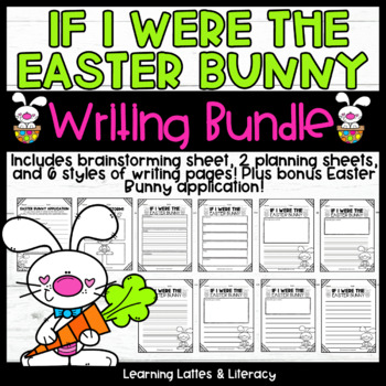 Preview of Easter Bunny Writing Bunny Application If I Were The Easter Bunny Activity