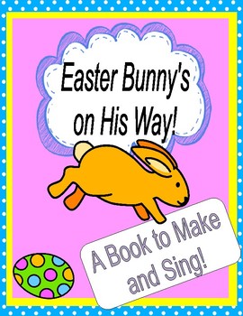 Preview of Easter Bunny's on His Way!  --  An Easter Song to Illustrate, Read, and Sing!