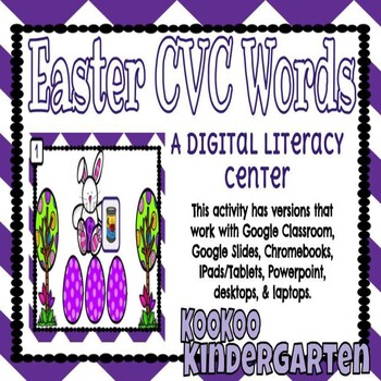 Preview of Easter CVC Words-Digital Literacy Center (Google Classroom & DIstance Learning)