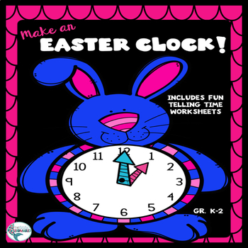 Preview of Easter Clock Craft and Telling Time Worksheets