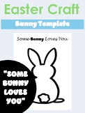 Easter Craft | Some Bunny Loves You Template | Easter Bunn