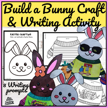 Preview of Build a Bunny Writing Prompts Activity & Easter Craftivity Bundle