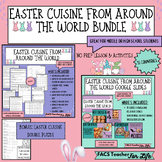 Easter Cuisine From Around The World Bundle: FACS, MS/HS, NO PREP
