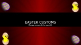 Easter Customs from around the world - PowerPoint