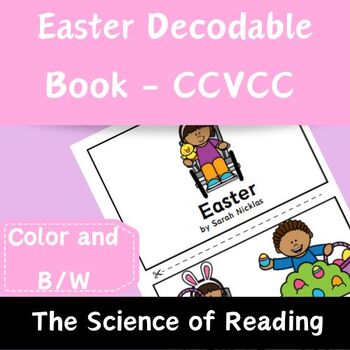 Preview of Easter Decodable Book - CCVCC