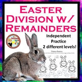 Easter Division with Remainders  (2 levels!) Independent Work