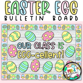 Preview of Easter Egg Bulletin Board | EGG-cellent Class  | April Bulletin Board