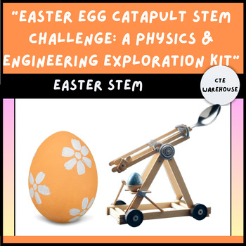 Preview of Easter Egg Catapult STEM Challenge: A Physics & Engineering Exploration Kit