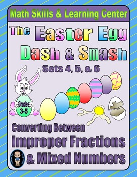 Preview of Easter Egg Dash & Smash Game Cards (Improper Fractions & Mixed #'s) Sets 4-5-6