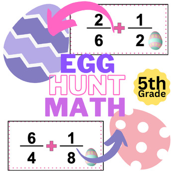 Preview of Easter Egg Hunt 5th Grade Math Activity | Adding Fraction Unlike Denominators