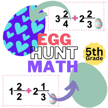 Preview of Easter Egg Hunt 5th Grade Math Activity Adding Mixed Numbers and Fractions