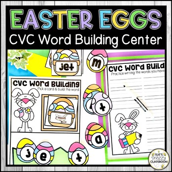 Preview of Easter Eggs - CVC Word Building Center - Literacy Activity