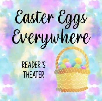 Preview of Easter Eggs Everywhere Reader's Theater