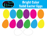 Easter Eggs!  Solid Bright Colors * Black and White!