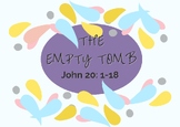 Easter: Empty Tomb Lesson (John 20:1-18)