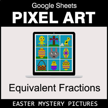 Preview of Easter - Equivalent Fractions - Google Sheets Pixel Art