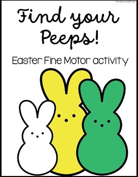 Preview of Easter "Find your Peeps" Fine Motor Activity