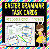 Easter Grammar Task Cards - Prepositional Phrases