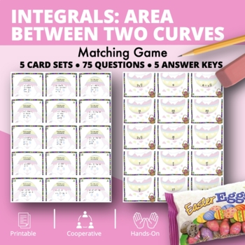 Preview of Easter: Integrals Area Between Two Curves Matching Games