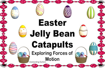 Preview of Easter Jelly Bean Catapults: Exploring Forces and Motion!