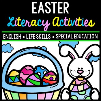 Preview of Easter Literacy - Special Education - Life Skills - Print & Go - Spring - ELA