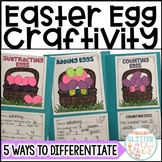 Easter  Math Craft Differentiated Egg Craftivity Addition,