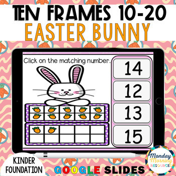Preview of Easter Math - Easter 10-20 Ten Frames - Easter Kindergarten Google Slides  