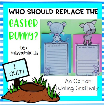 Preview of Easter Opinion Writing Craftivity: Who Should Replace the Easter Bunny?