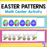 Easter Patterns Math Center Activity - Easter Eggs & Bunnies
