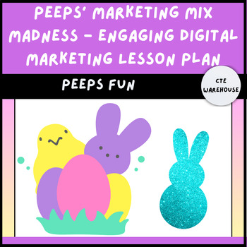 Preview of Easter Peeps' Marketing Mix Madness - Engaging Digital Marketing Project PBL