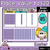 Easter Place Value to 120 Boom Cards - Digital Distance Learning