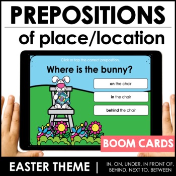 Preview of Easter Prepositions of Place / Location Boom Cards™ | in, on, under, next to