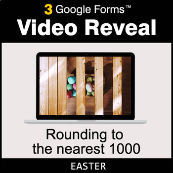 Preview of Easter: Rounding to the nearest 1000 - Google Forms Math | Distance Learning