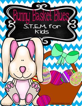 Preview of Easter S.T.E.M. Project : Bunny Basket Blues!