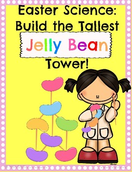Preview of Easter Science: Build the Tallest Jelly Bean Tower!