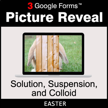 Preview of Easter: Solution, Suspension, and Colloid | Google Forms
