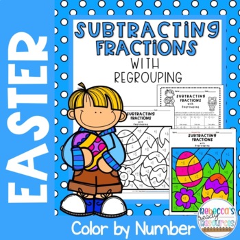 Preview of Easter Subtracting Fractions with Regrouping Color by Number