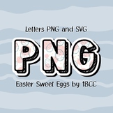 Easter Sweet Eggs LETTERs PNG SVG