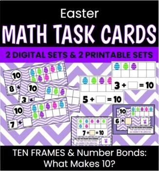 Preview of Easter Task Cards: Ten Frames: What Make's 10? (PRINTABLE & DIGITAL) K.OA.A.4