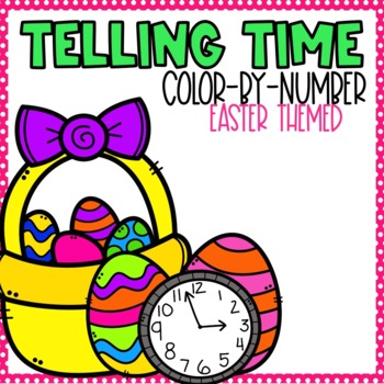 Preview of Easter Telling Time Color-By-Number