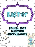 Easter Touch Dot Worksheets (Single Digit Addition)