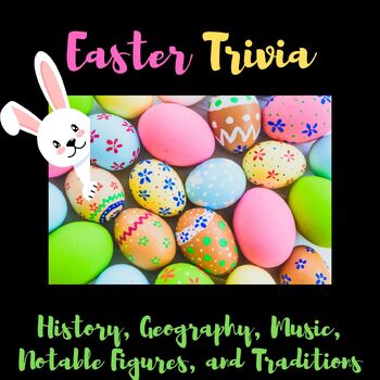 Preview of Easter Trivia: History, Geography, Music, Notable Figures, and Traditions
