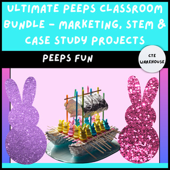Preview of Easter Ultimate Peeps Classroom Bundle - Marketing, STEM & Case Study Projects