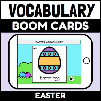 Preview of Easter Vocabulary Boom Cards™