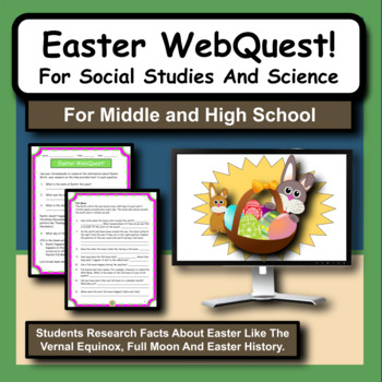 Preview of Easter WebQuest! Learn the History and Science Behind the Easter Holiday