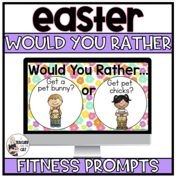 Preview of Easter Would You Rather - Fitness, Conversation or Writing Prompts